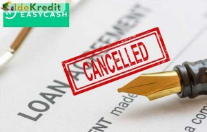 5 Cara Membatalkan Pinjaman Online Easy Cash 2021 : Alasan & Syarat