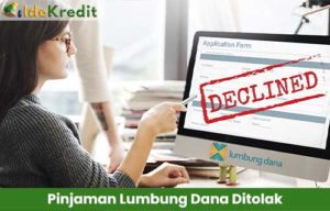 Pinjaman Lumbung Dana Ditolak