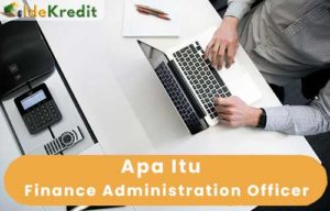 Apa Itu Finance Administration Officer