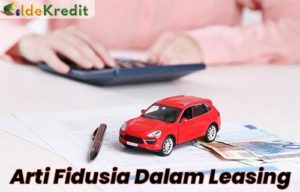 Arti Fidusia Dalam Leasing